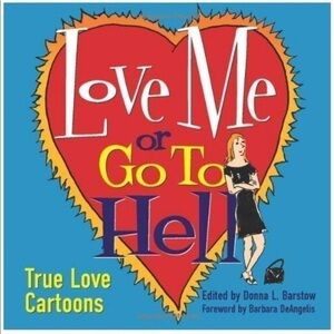 𝅺Love Me or Go To Hell: True Love Cartoons book